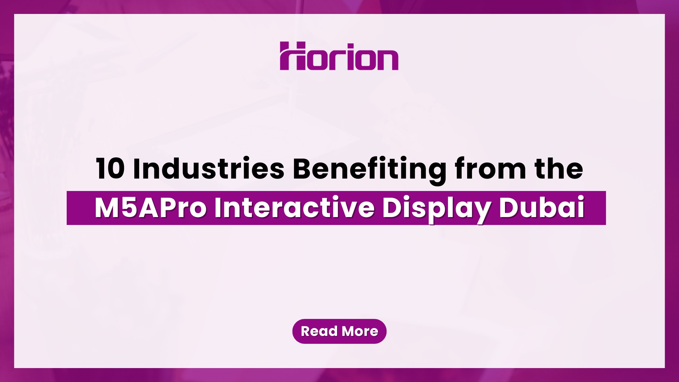 10 Industries Benefiting from the M5APro Interactive Display Dubai