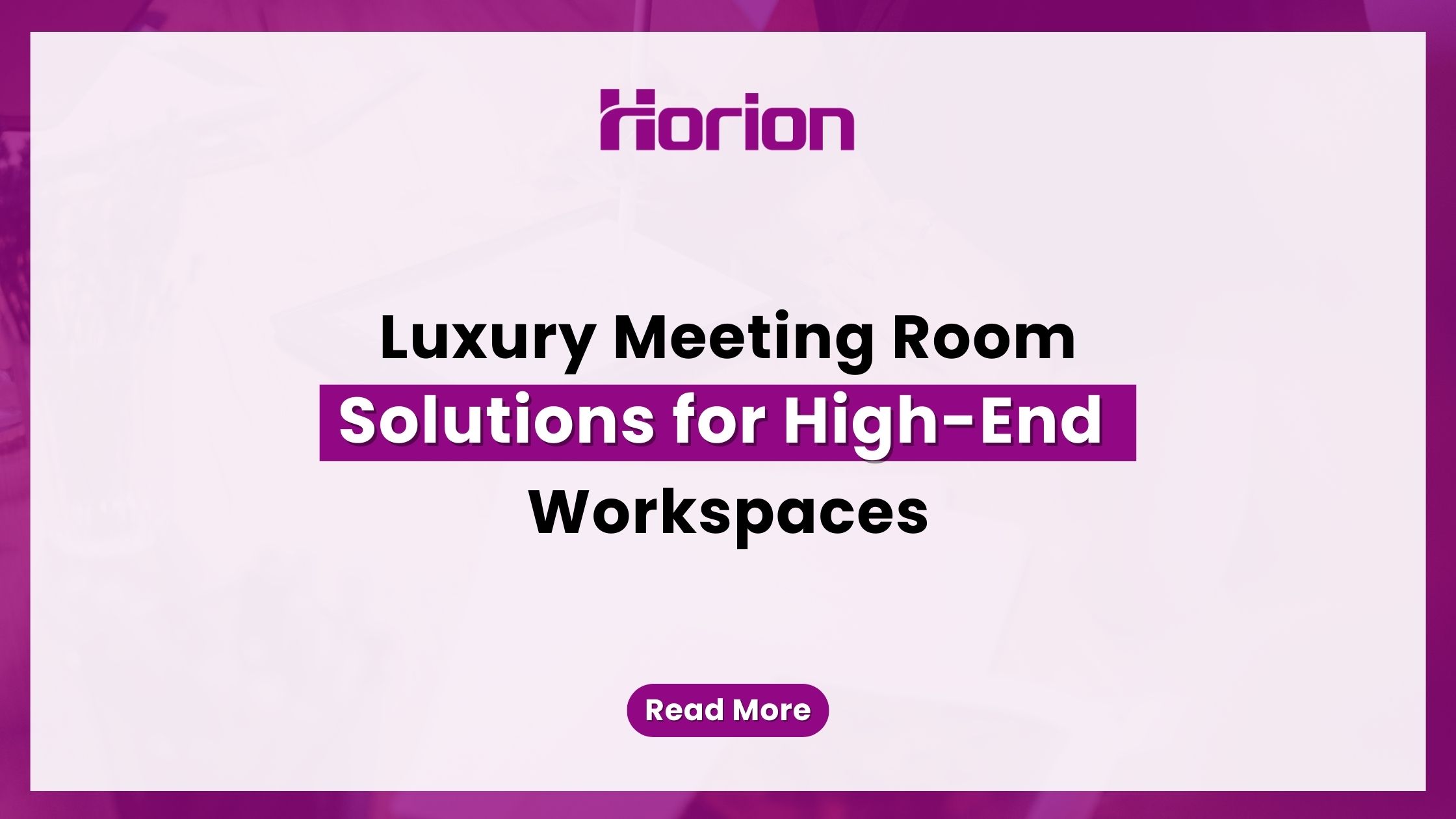 Luxury Meeting Room Solutions for High-End Workspaces — text-based blog image.