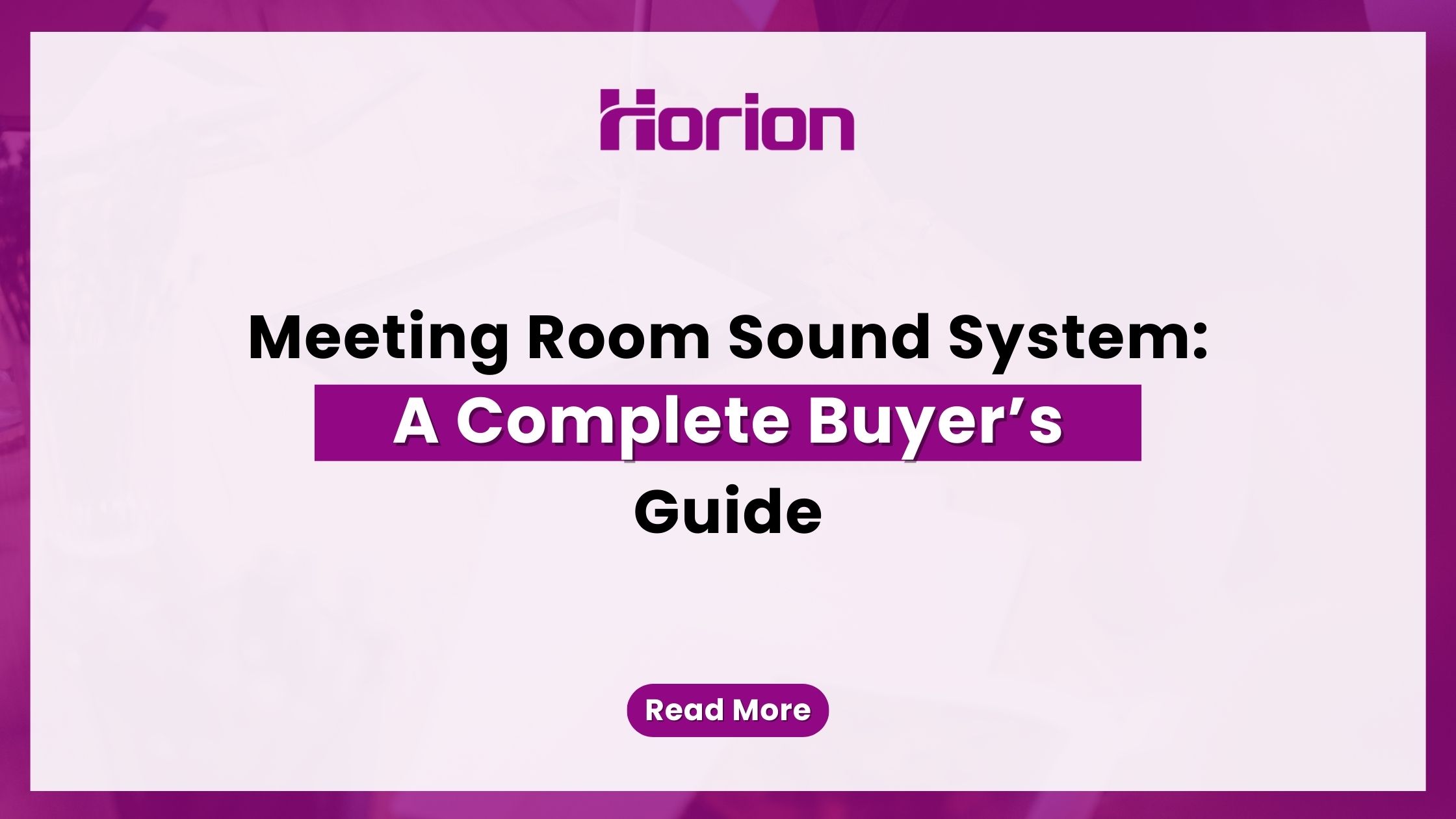 Meeting Room Sound System: A Complete Buyer’s Guide — text-based blog image.