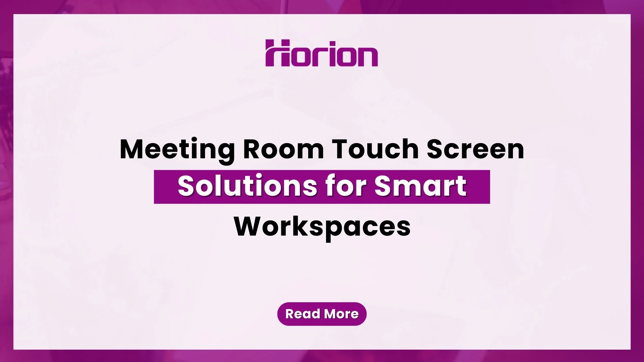 Meeting Room Touch Screen Solutions for Smart Workspaces